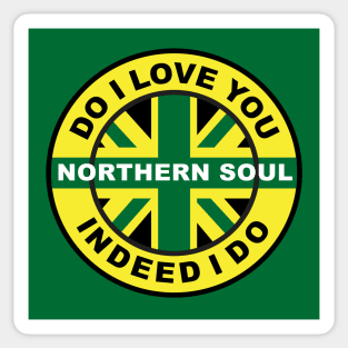 Northern Soul Do I love you indeed I do Sticker